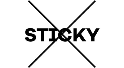 NON STICKY